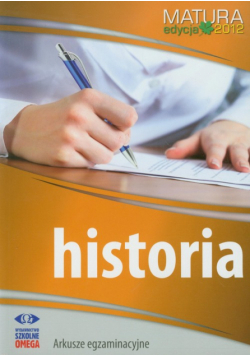 Historia Matura 2012: Arkusze egzaminacyjne