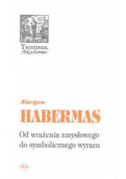 J. - Od wrażenia zmysłowego do symbolicznego wyrazu