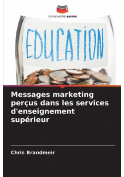 Messages marketing perçus dans les services d'enseignement supérieur