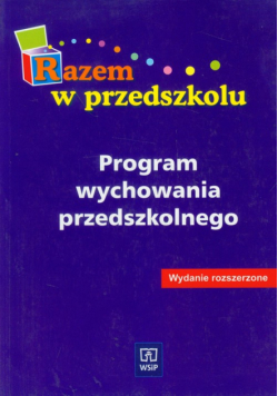 Razem w przedszkolu Program wychowania przedszkolnego