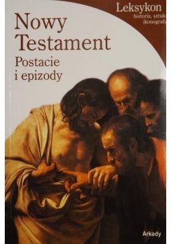 Nowy Testament Postacie i epizody