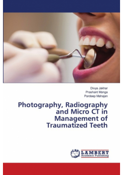 Photography, Radiography and Micro CT in Management of Traumatized Teeth