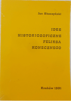 Idee historiozoficzne Feliksa Konecznego