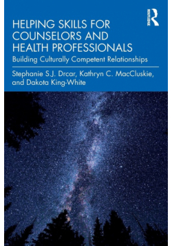 Helping Skills for Counselors and Health Professionals