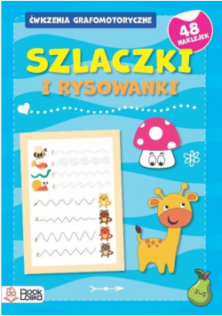 Szlaczki i rysowanki. Cwiczenia grafomotoryczne. Zeszyt niebieski