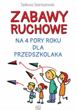 Zabawy ruchowe na 4 pory roku dla przedszkolaka