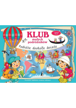 Klub małych podróżników Podróże dookoła świata