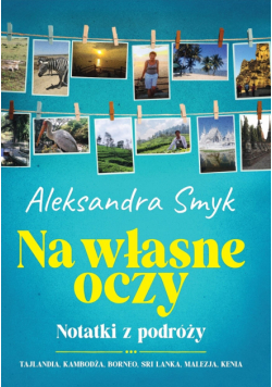 Na własne oczy. Notatki z podróży.