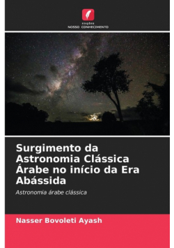 Surgimento da Astronomia Clássica Árabe no início da Era Abássida
