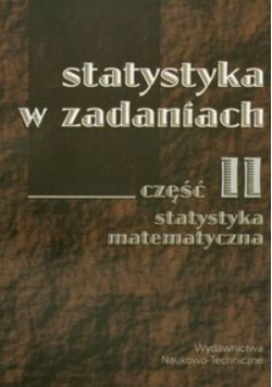 Statystyka w zadaniach II Statystyka matematyczna