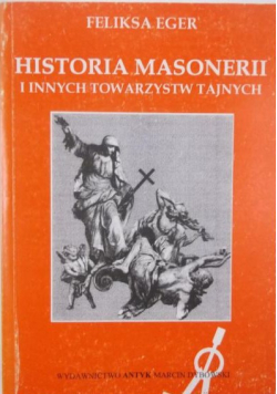 Historia masonerii i innych towarzystw tajnych reprint z 1904