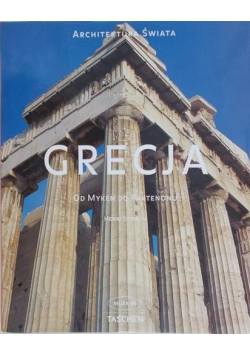Grecja. Od Myken do Partenonu