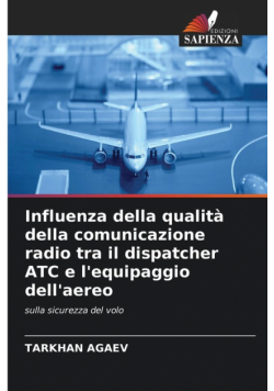 Influenza della qualità della comunicazione radio tra il dispatcher ATC e l'equipaggio dell'aereo