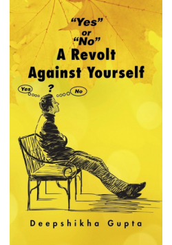 "Yes" or "No" A Revolt Against Yourself