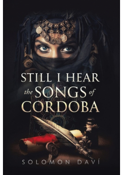 Still I Hear the Songs of Cordoba