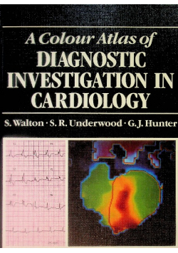 An Atlas Of Diagnostic Investigation In Cardiology