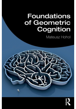 Foundations of Geometric Cognition
