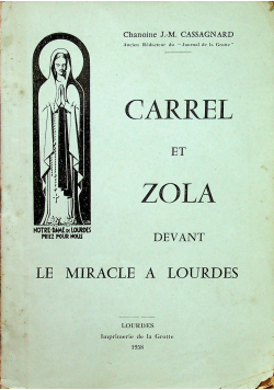 Carrel et Zola devant le miraacle a lourdes