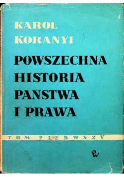 Powszechna historia państwa i prawa Tom 1