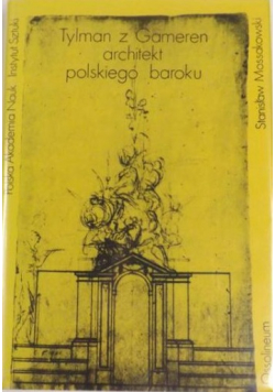 Tylman z Gameren Architekt polskiego baroku