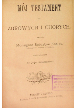 Mój testament dla zdrowych i chorych, 1897 r.