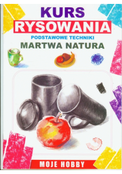 Martwa natura Kurs rysowania