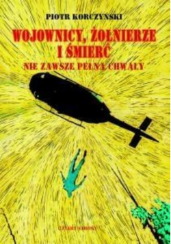 Wojownicy żołnierze i śmierć nie zawsze pełna chwały
