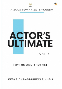 Actor's Ultimate (Myths and Truths) Vol 1