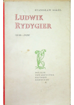 Ludwik Rydygier 1850-1920