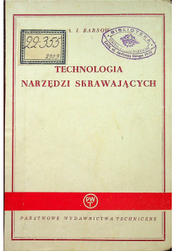 Technologia narzędzi skrawających