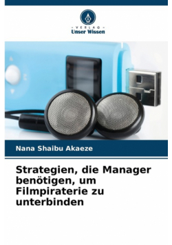Strategien, die Manager benötigen, um Filmpiraterie zu unterbinden
