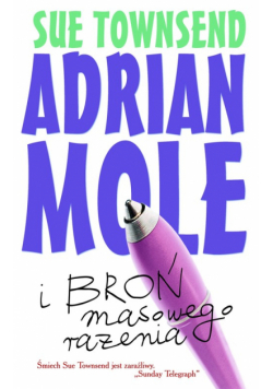 Townsend Sue - Adrian Mole i broń masowego rażenia