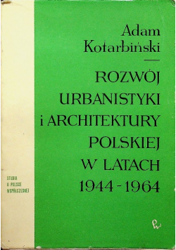 Rozwój urbanistyki i architektury polskiej w latach 1944 - 1964