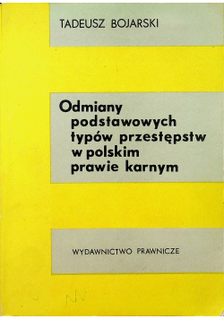 Odmiany podstawowych typów przestępstw w polskim prawie karnym