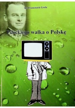 Pileckiego walka o Polskę