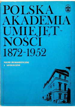 Polska Akademia Umiejętności 1872 - 1952
