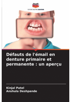 Défauts de l'émail en denture primaire et permanente