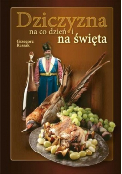 Dziczyzna na co dzień i na święta