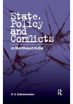 State, Policy and Conflicts in Northeast India