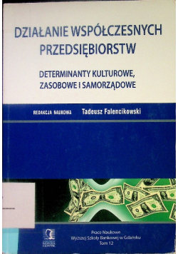 Działanie współczesnych przedsiębiorstw Tom 12