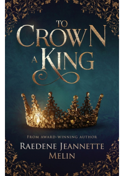 To Crown A King