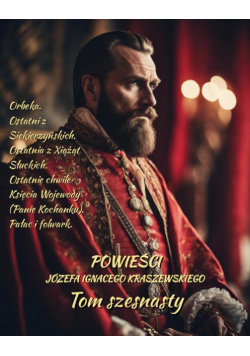 Powieści Józefa Ignacego Kraszewskiego. Tom 16
