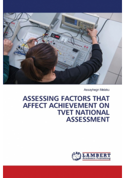 Assessing Factors That Affect Achievement On Tvet National Assessment