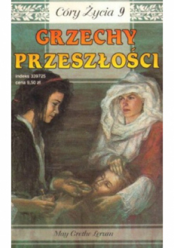 Córy życia Tom 9 Grzechy przeszłości