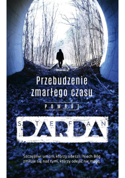 Przebudzenie zmarłego czasu. Powrót