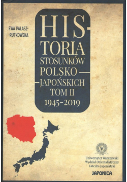 Historia stosunków polsko-japońskich Tom 2 1945-2019