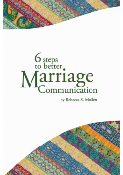 6 Steps to Better Marriage Communication