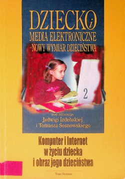 Dziecko i media elektroniczne  Nowy Wymiar Dzieciństwa 2