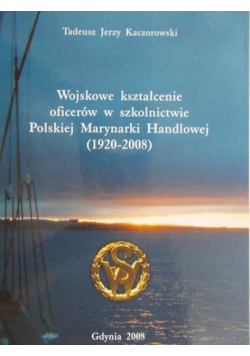 Wojskowe kształcenie oficerów w szkolnictwie Polskiej Marynarki Handlowej