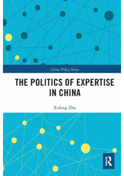 The Politics of Expertise in China